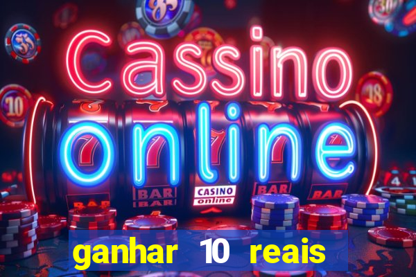 ganhar 10 reais agora no pix